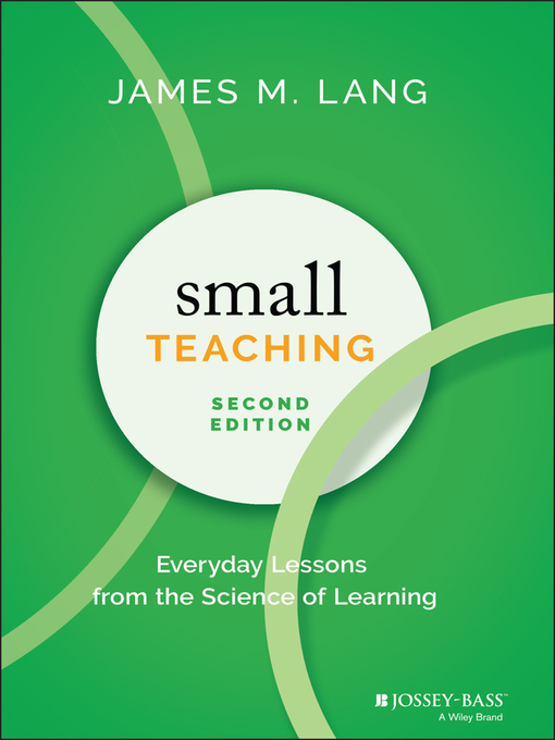 Title details for Small Teaching by James M. Lang - Available